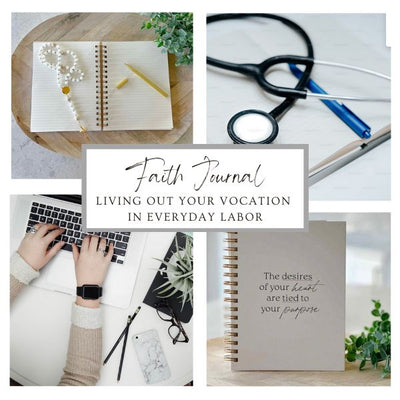 Living Out Your Vocation in Everyday Labor