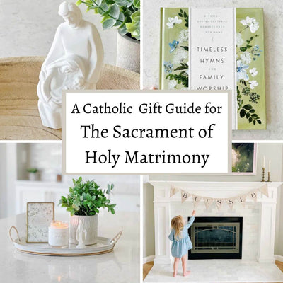 A Catholic Gift Guide for the Sacrament of Holy Matrimony